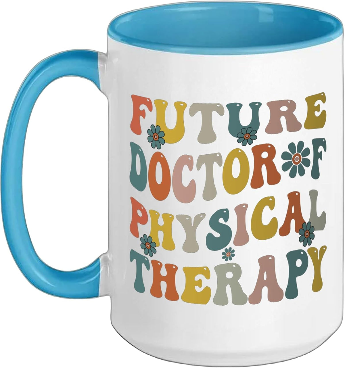 Future Physical Therapy Doctor Dpt Student Graduation Cute Ceramic Mug