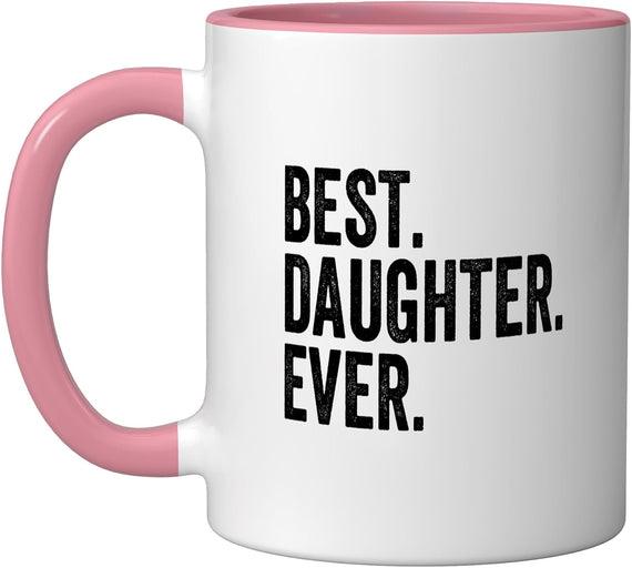 Best Daughter Ever Ceramic Mug