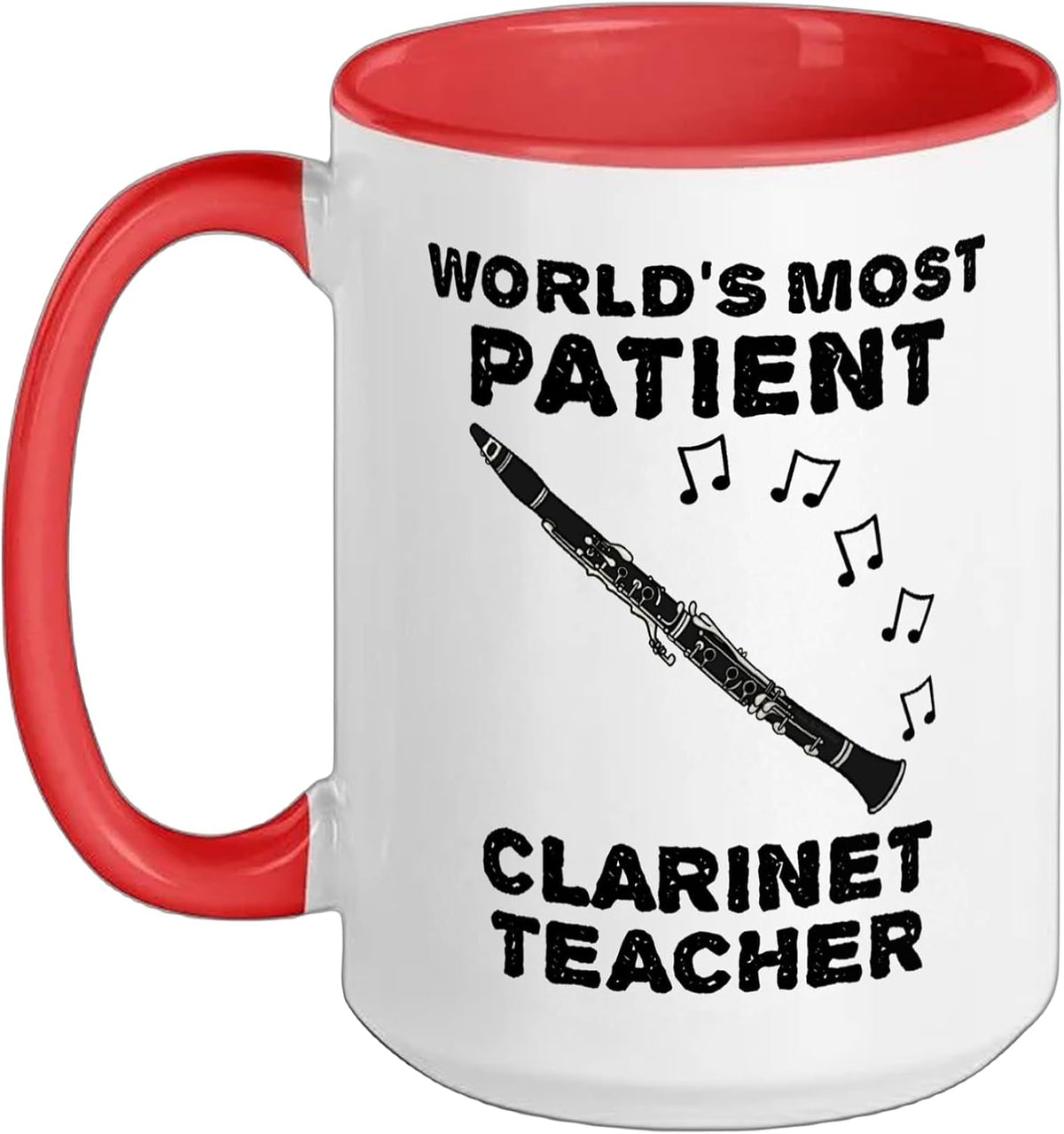 World's Most Patient Clarinet Teacher, Clarinetist Funny Ceramic Mug