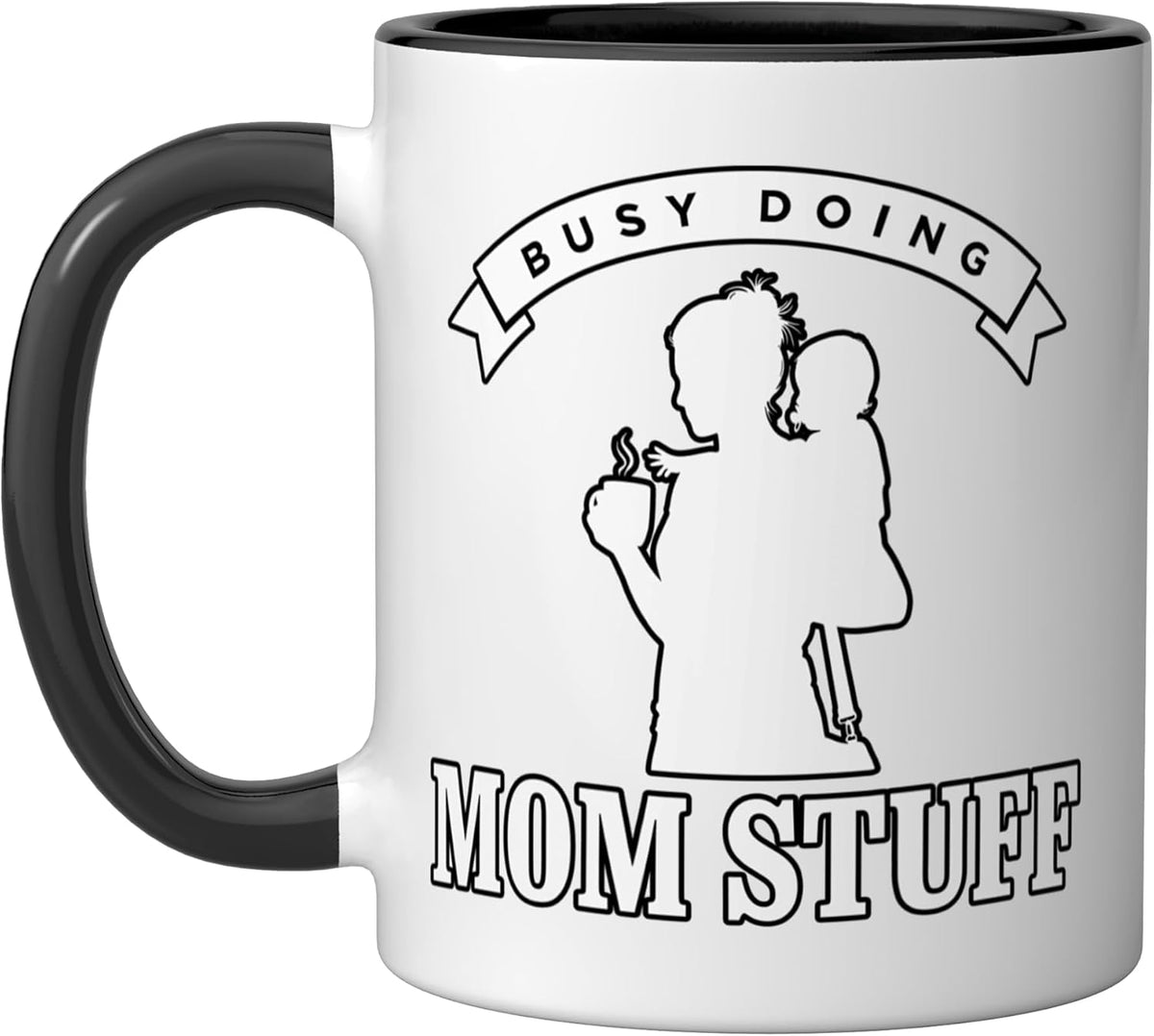 Busy Doing Mom Stuff Silhouette Mother Ceramic Mug