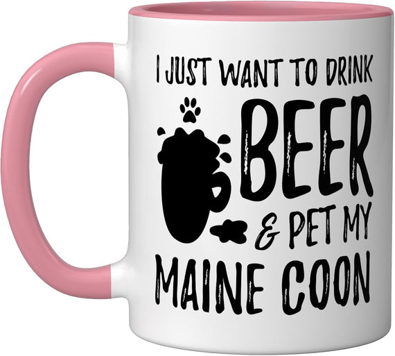 I Just Want To Drink Beer And Pet My Maine Coon Ceramic Mug