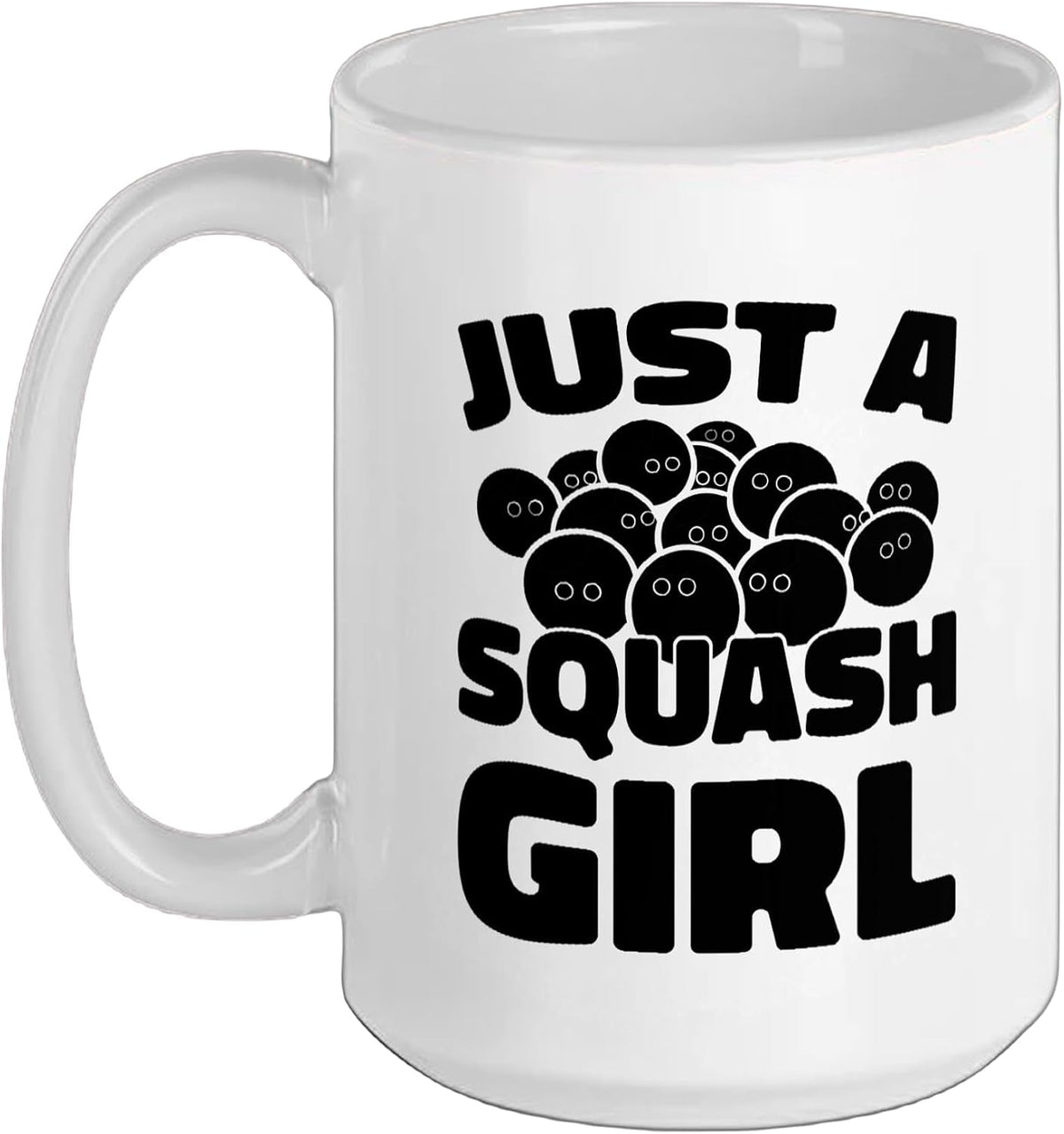 Racquetball Indoor Sport Racket - Just A Squash Girl Ceramic Mug