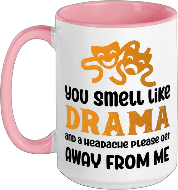Musical Theatre Broadway You Smell Like Drama Ceramic Mug