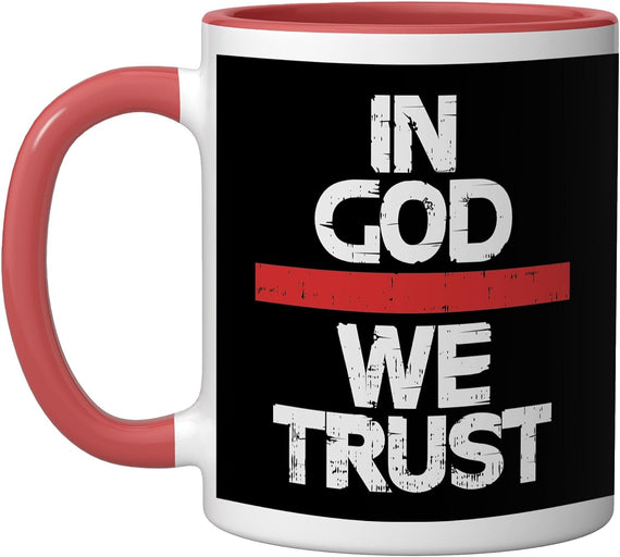 In God We Trust Thin Red Line Firefighter Ceramic Mug