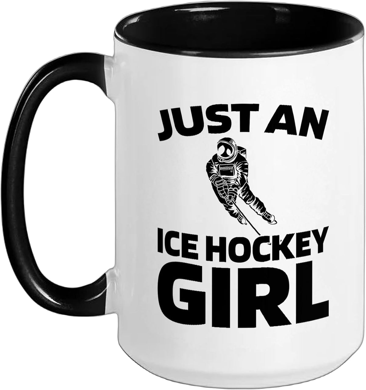 Ice Hockey Player - Team Just An Ice Hockey Girl Ceramic Mug