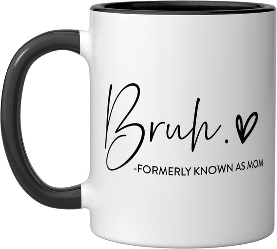 Mama Motherhood/Sarcastic Mom Bruh/Funny Mother Saying Ceramic Mug