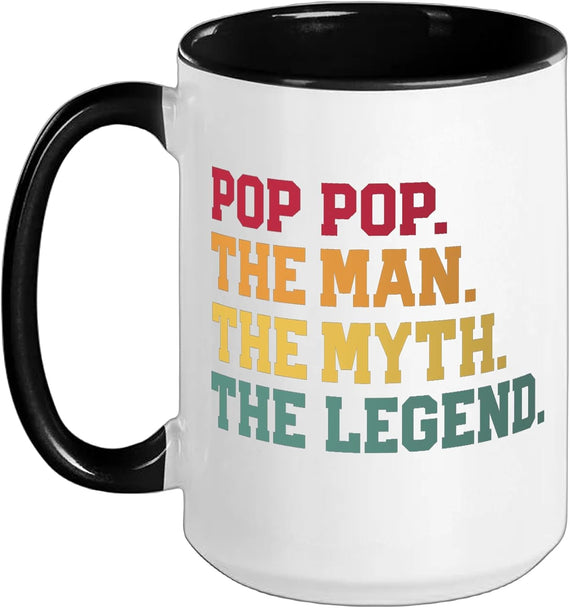 Pop - The Man Myth Legend Funny Father's Day Birthday Ceramic Mug
