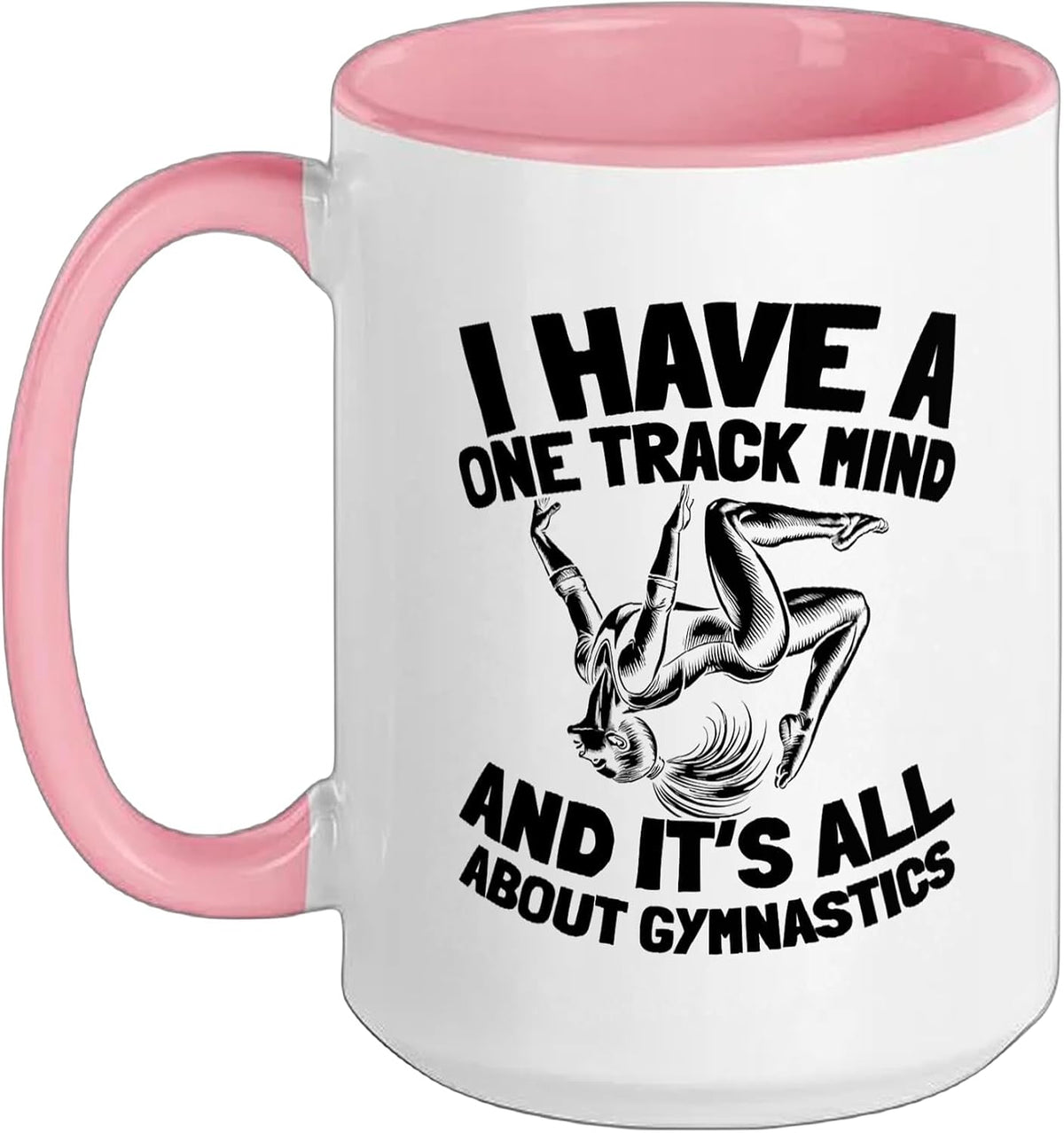 I Have A One Track Mind Gymnastics Funny Ceramic Mug