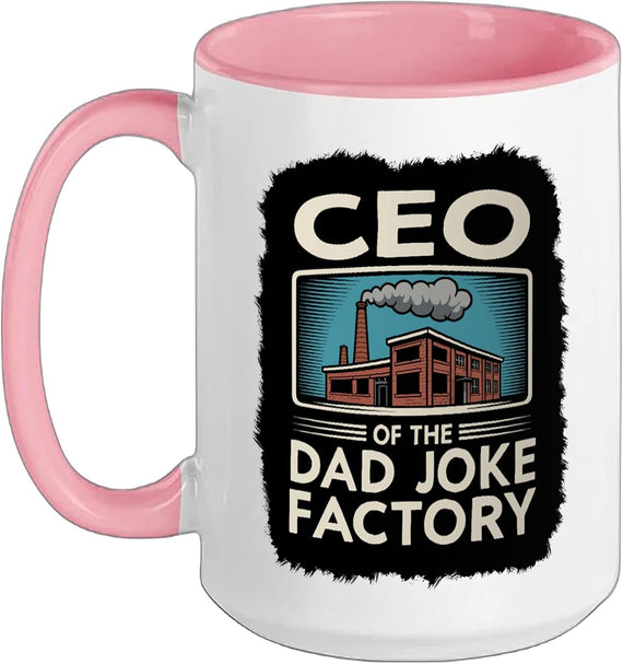 Ceo Of The Dad Joke Factory Funny Joke Humor Gag Dad Jokes Ceramic Mug