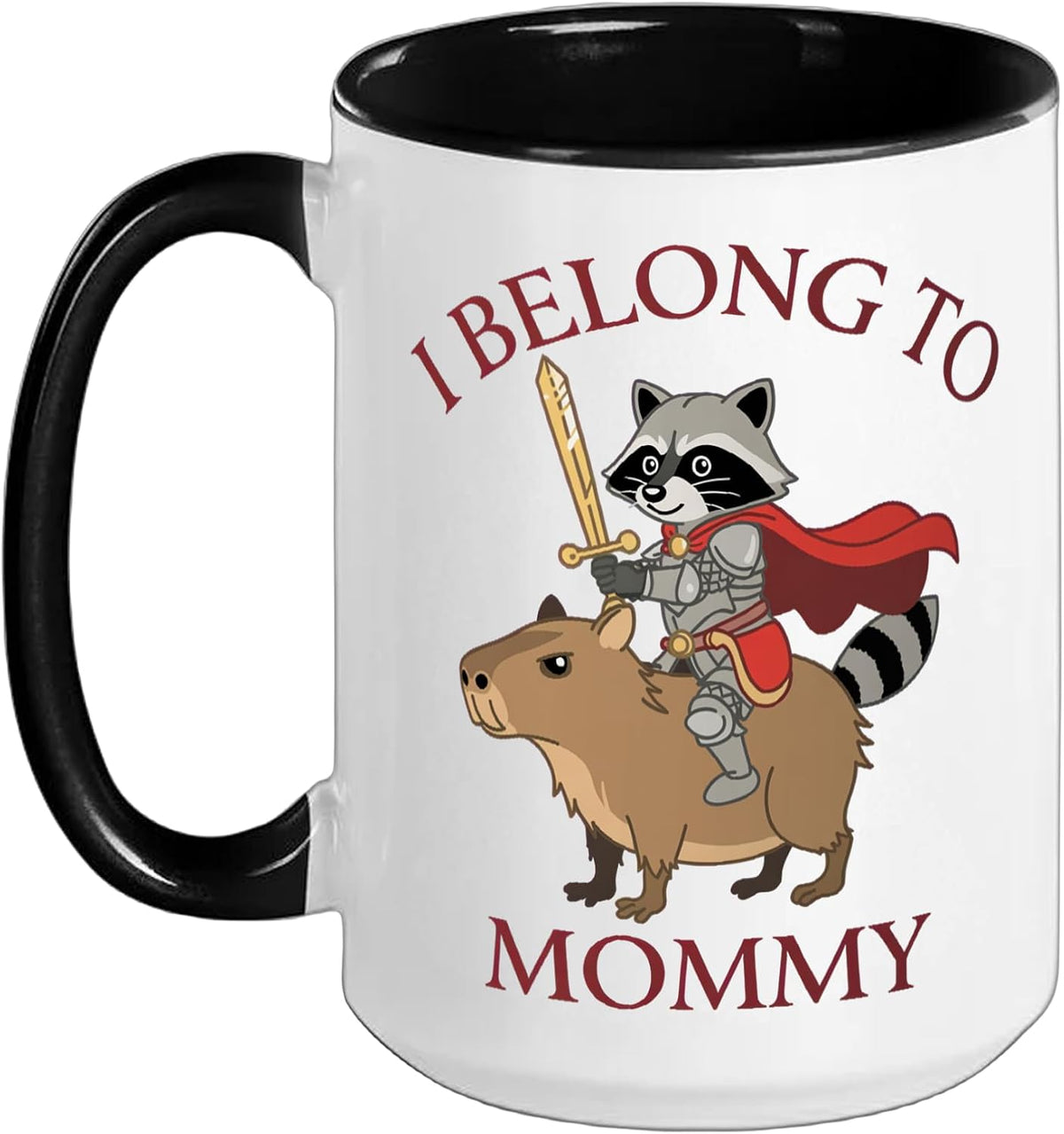I Belong To Mommy Cat Raccoon Mommy Funny Designs Mom Ceramic Mug