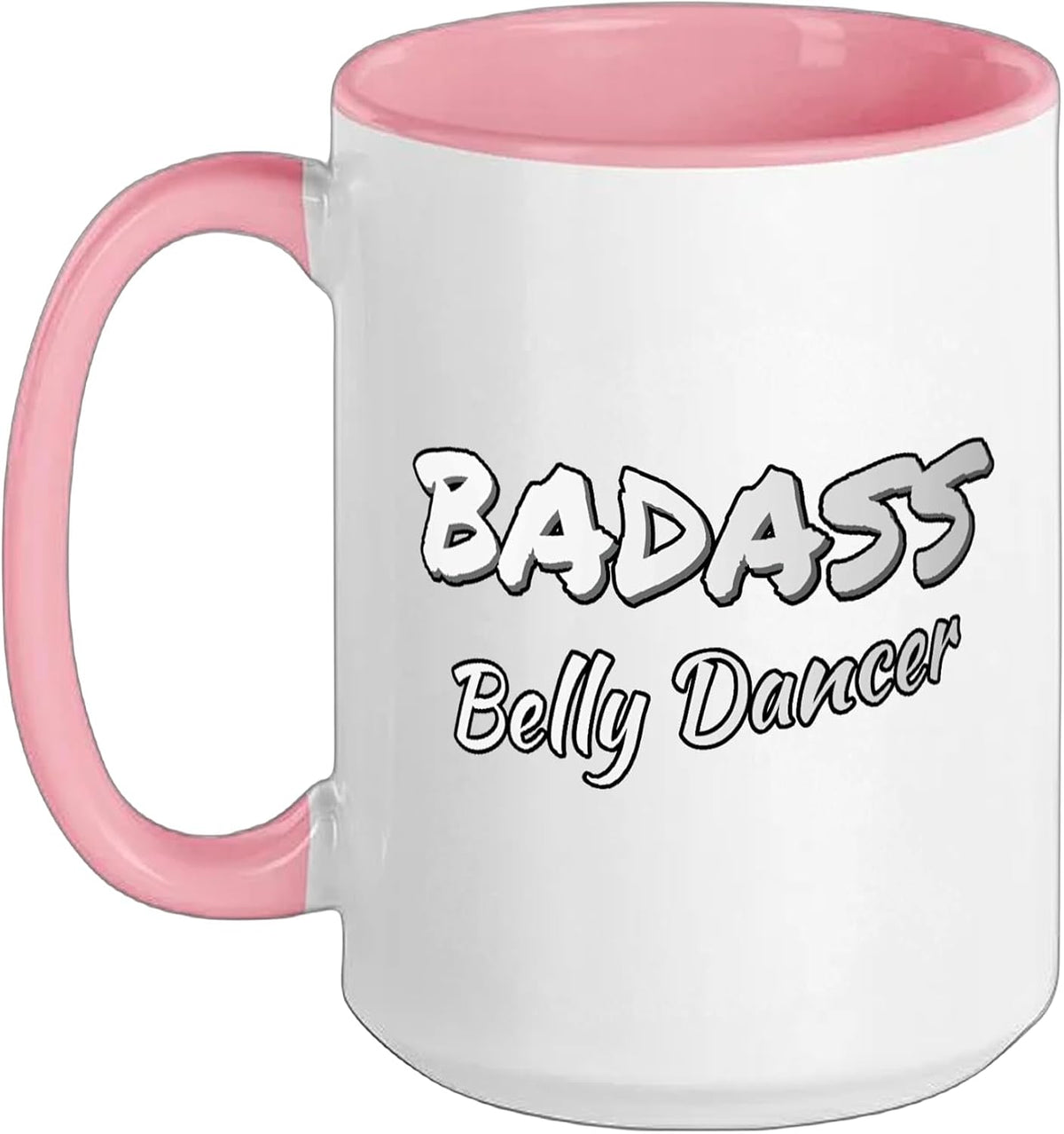 Badass Belly Dancer Belly Dancing Ceramic Mug