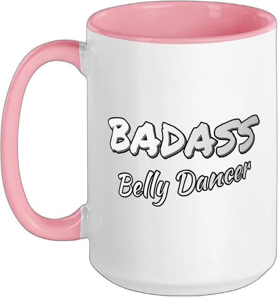 Badass Belly Dancer Belly Dancing Ceramic Mug