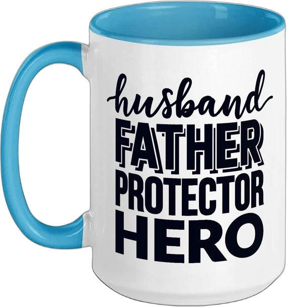 Husband Father Protector Hero Dad Strong Man Design Ceramic Mug