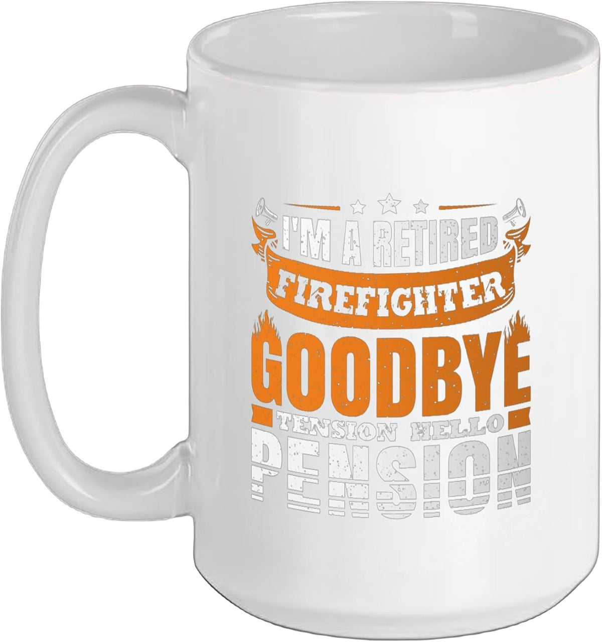 I'm A Retired Firefighter Ceramic Mug