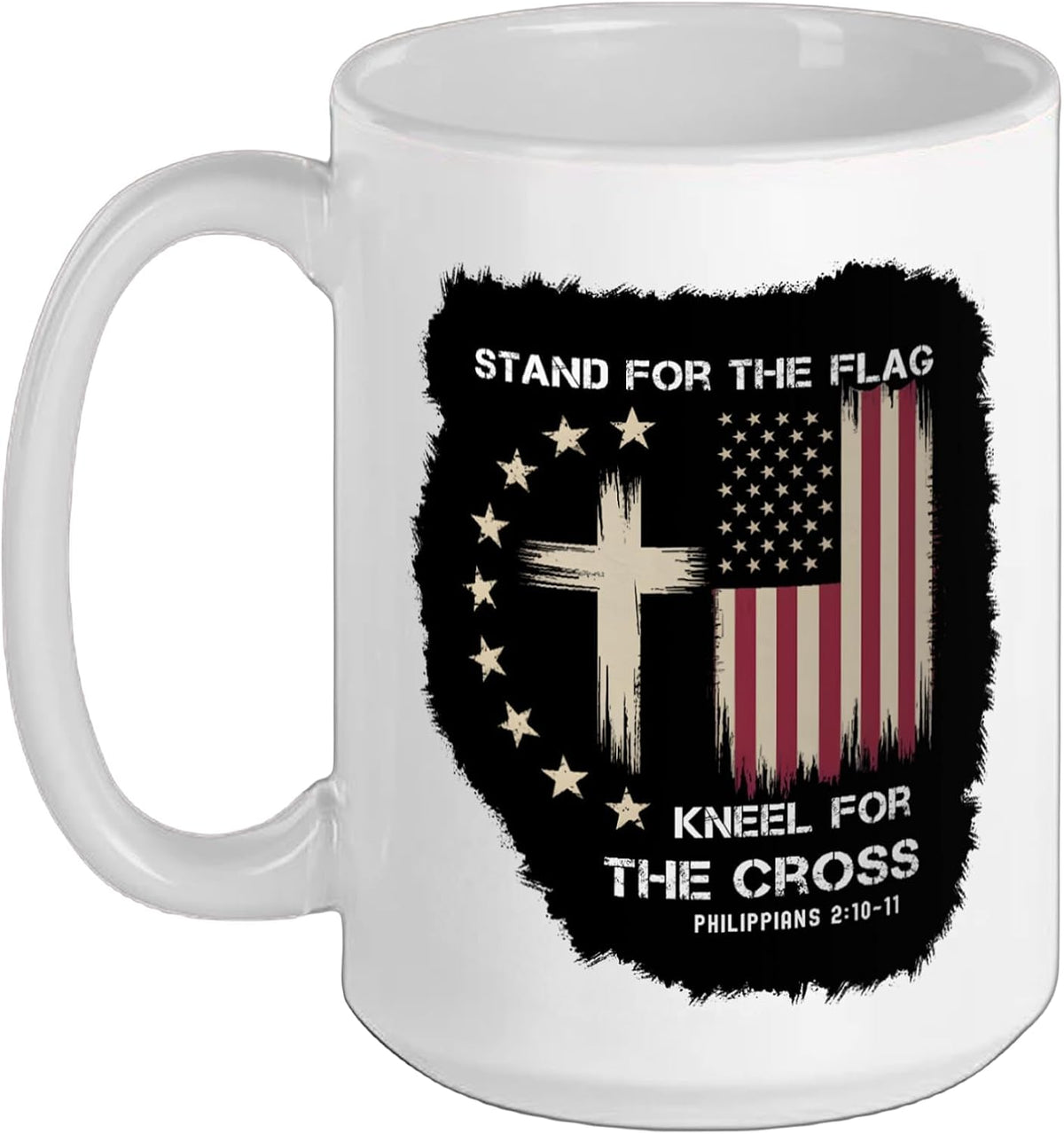 Stand For The Flag Kneel For The Cross Philippians 2:10-11 Ceramic Mug