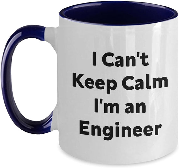 Funny Engineer Gifts I Can't Keep Calm I'm An Engineer Ceramic Mug