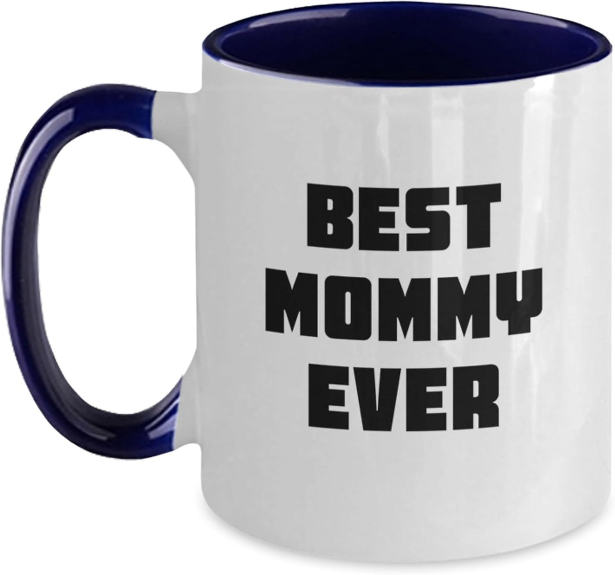 Funny Mommy - Best Mommy Ever Christmas Ceramic Mug