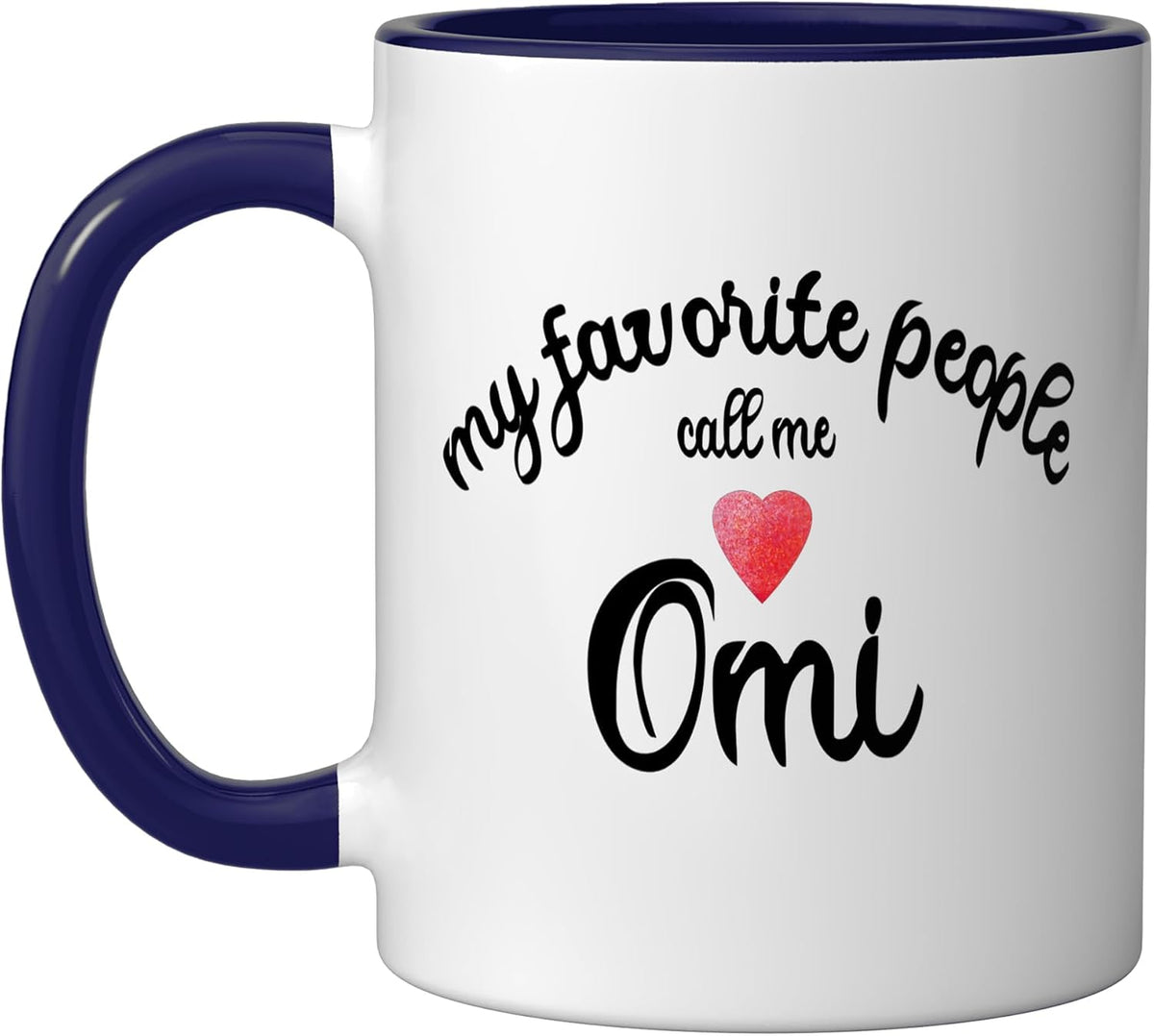 Favorite People Call Me Omi German Germany GroßMutter Oma Ceramic Mug