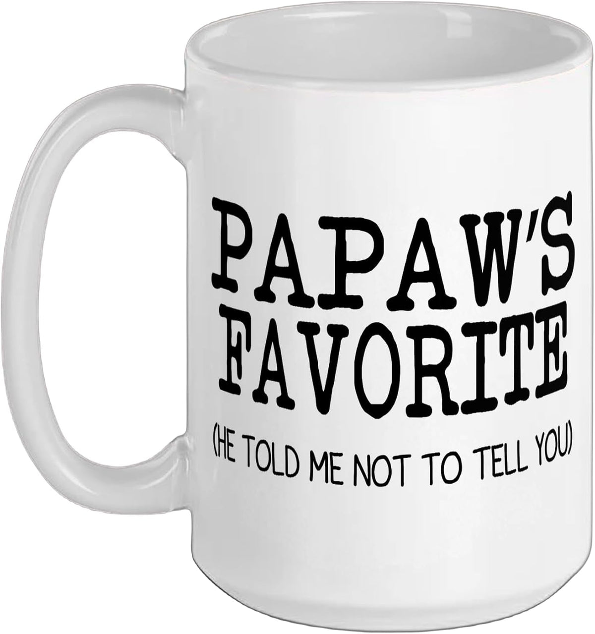 Papaw’S Favorite Funny Family Grandson Granddaughter Ceramic Mug