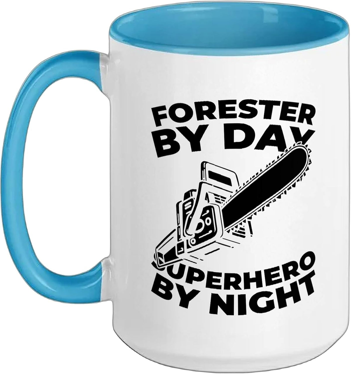 Forester By Day Superhero By Night Chainsaw Ceramic Mug