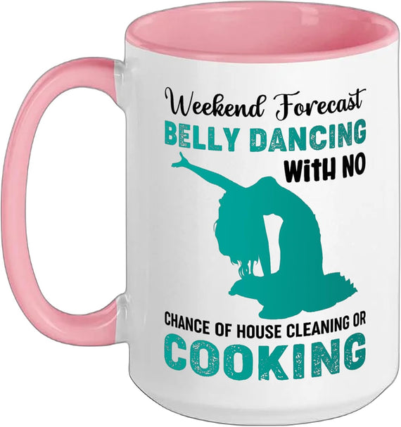 Belly Dancing Weekend Forecast Dancer Belly Dance Ceramic Mug