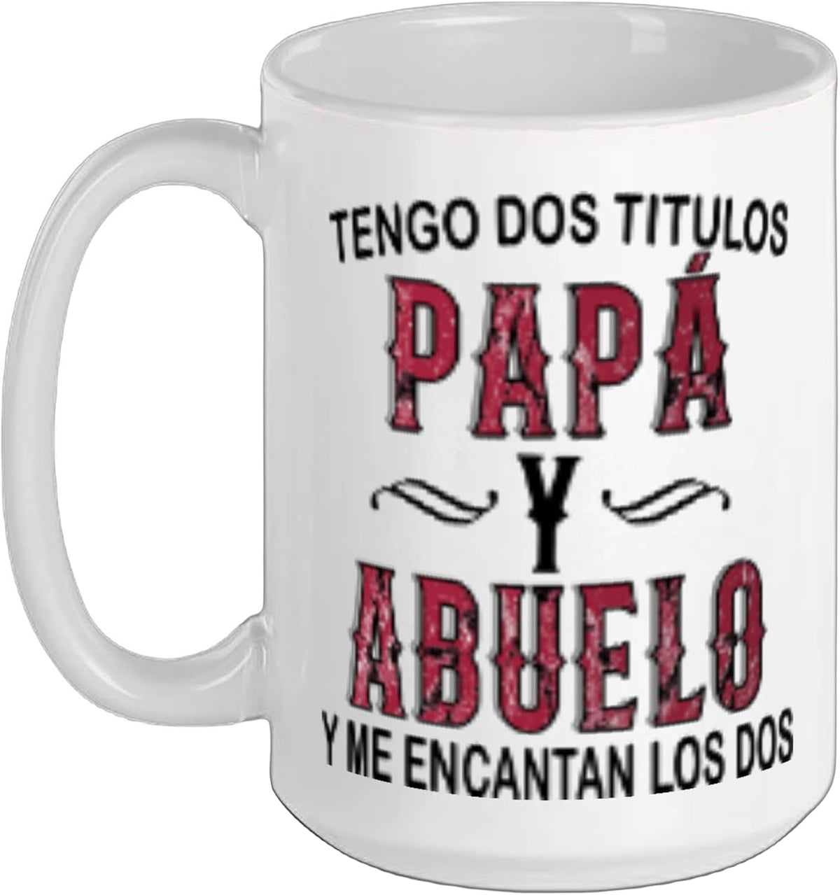 Tengo Dos Titulos Papá Y Abuelo Spanish Dad And Grandpa Ceramic Mug