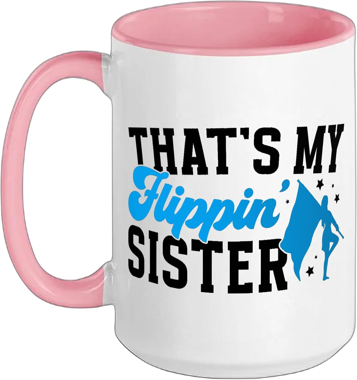 Thats My Flippin Sister Color Guard Funny Ceramic Mug