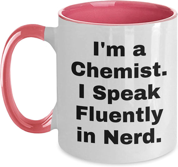 I'm a Chemist I Speak Fluently in Nerd Ceramic Mug