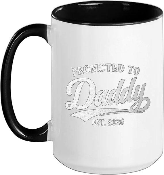 Promoted To Daddy Est 2026 First Time Dad Fathers Day Ceramic Mug