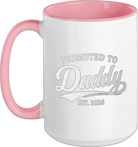 Promoted To Daddy Est 2026 First Time Dad Fathers Day Ceramic Mug