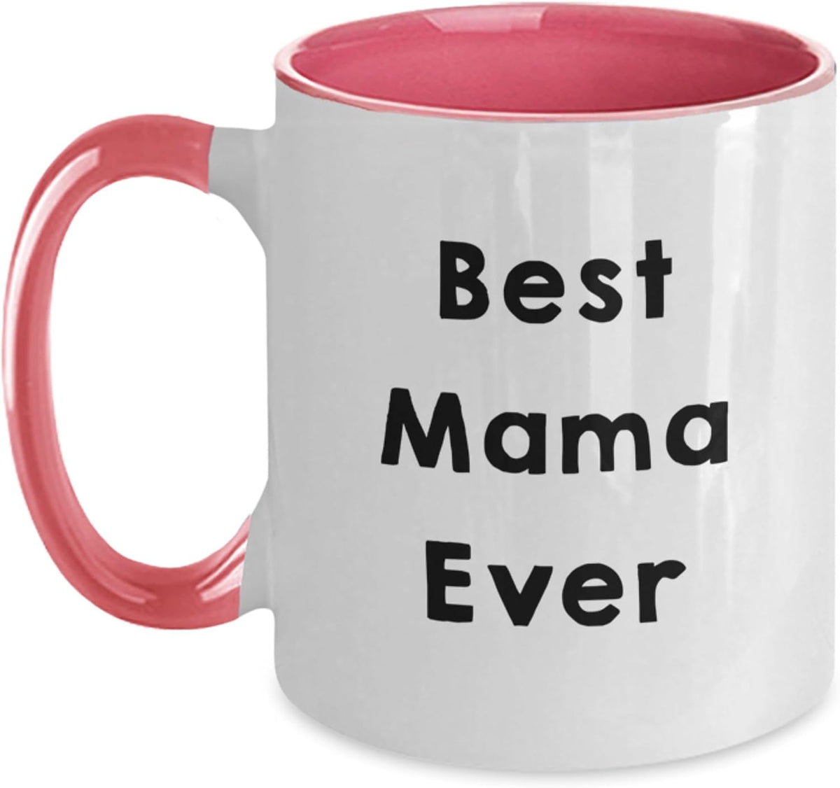 Best Mama Ever Ceramic Mug