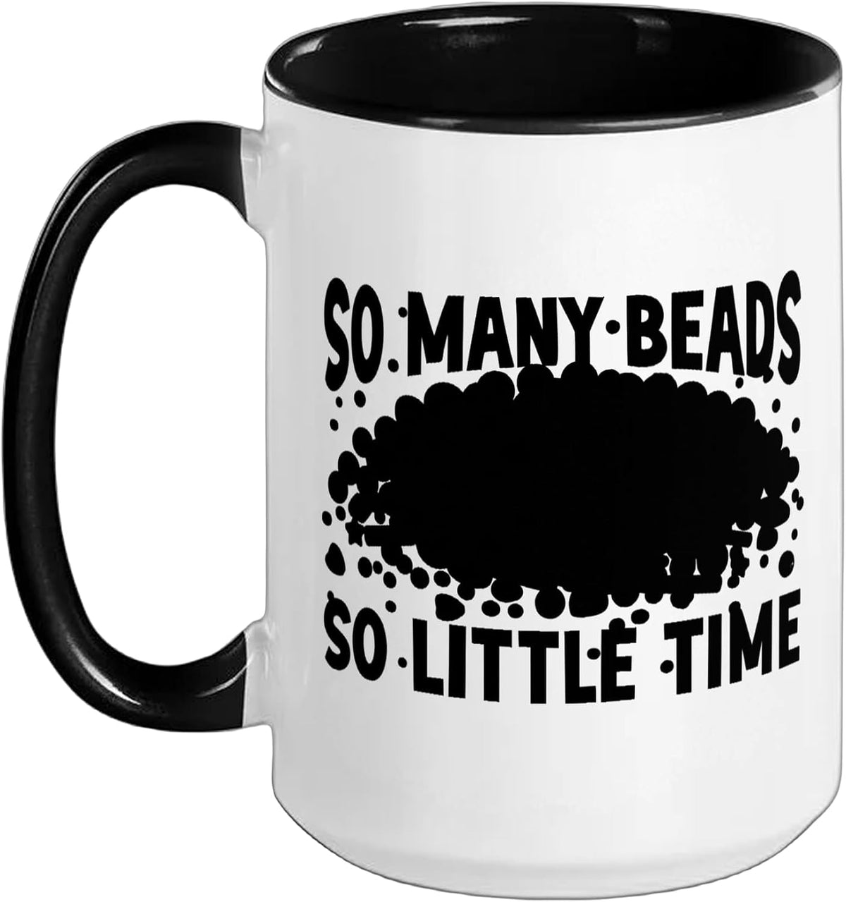 So Many Beads Beading Beader Beadwork Bead Ceramic Mug