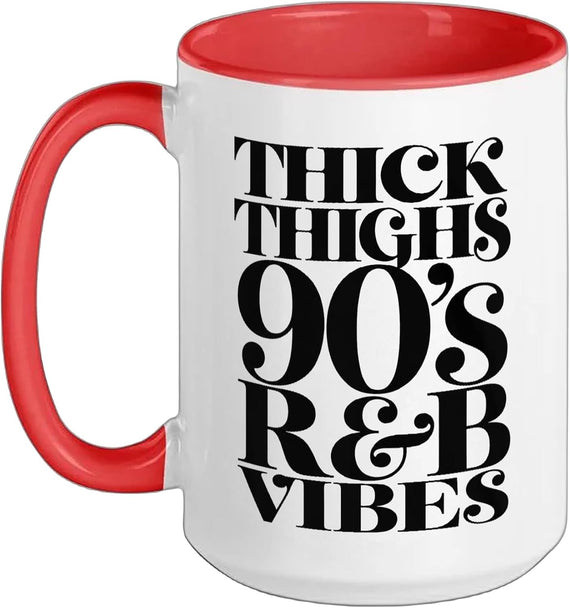Thick Thighs 90s R&B Vibes Vintage Music Rhythm And Blue Ceramic Mug