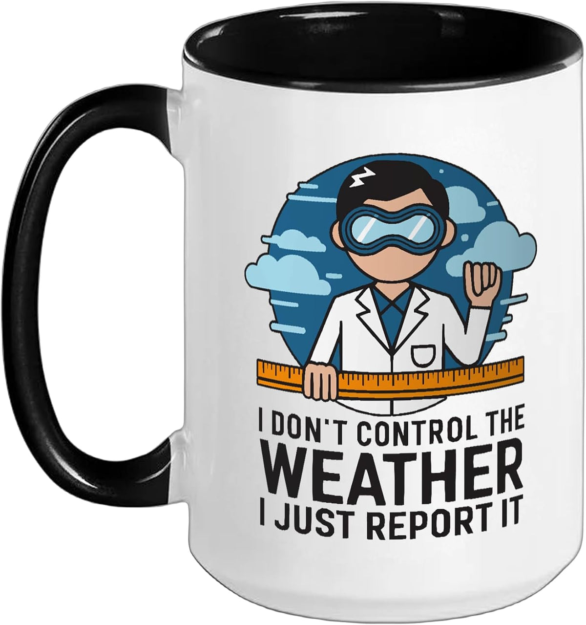 I Dont Control The Weather I Just Report It Ceramic Mug