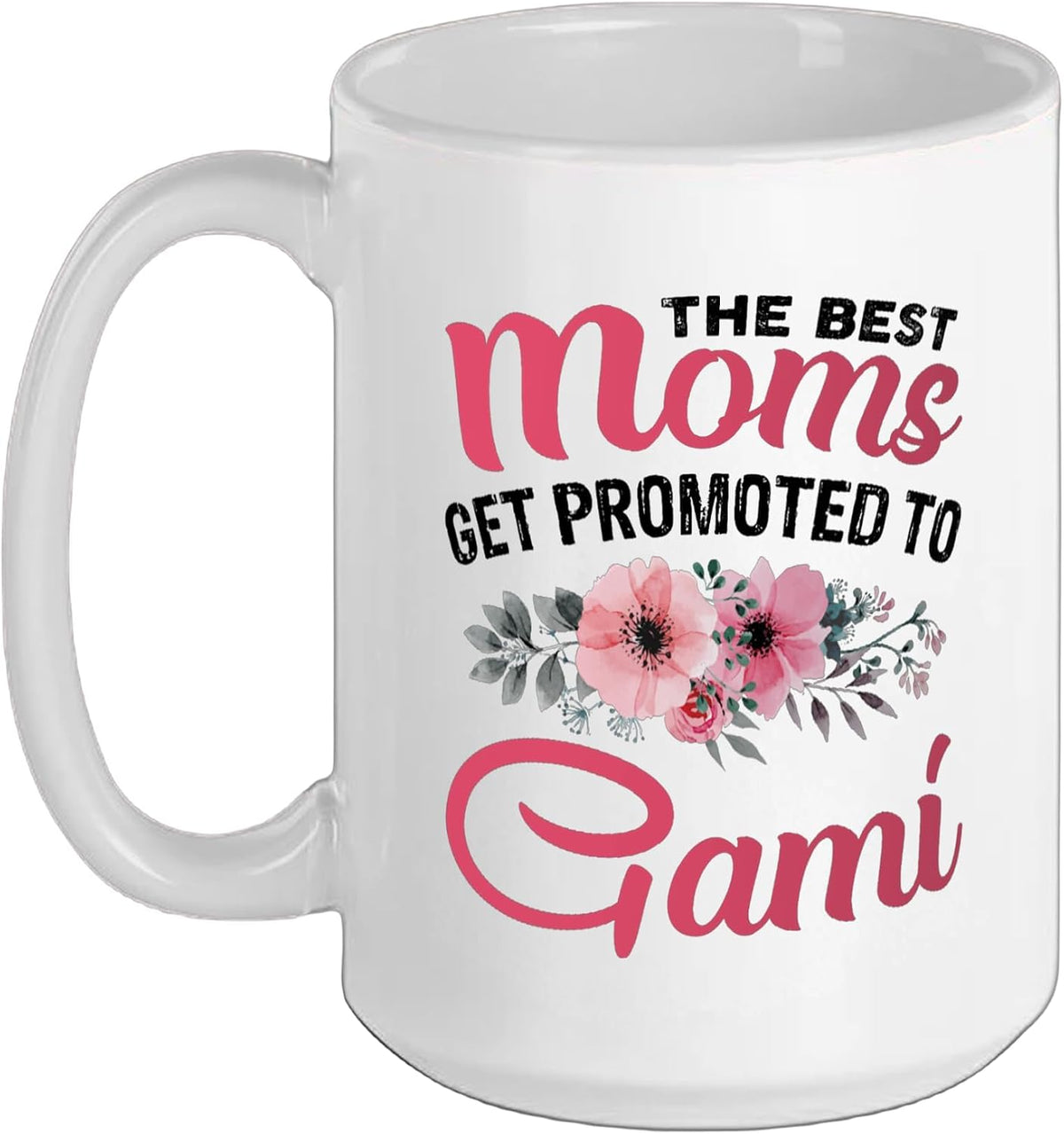 The Best Moms Get Promoted To Gami Grandma Mother's Day Ceramic Mug