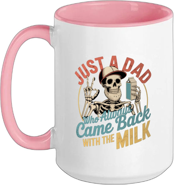 Skeleton Papa Just a Dad Who Always Came Back with the Milk Mug