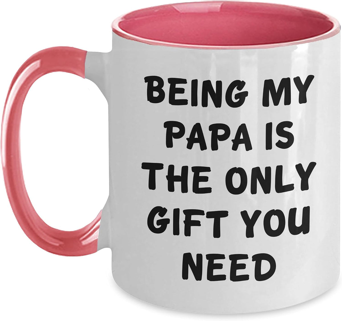 Papa's Gift: Being My Papa Is The Only Gift You Need Ceramic Mug