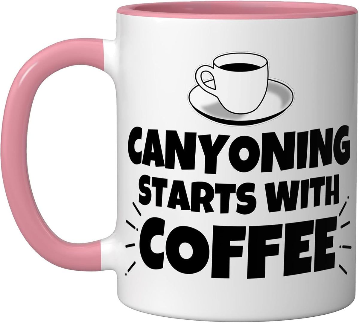 Canyoning Starts With Coffee Ceramic Mug