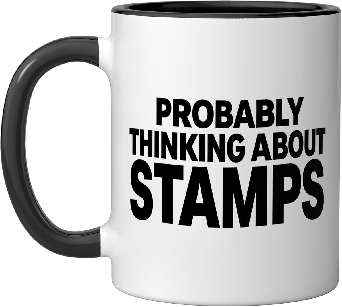 Probably Thinking About Stamps Funny Stamp Collector Ceramic Mug