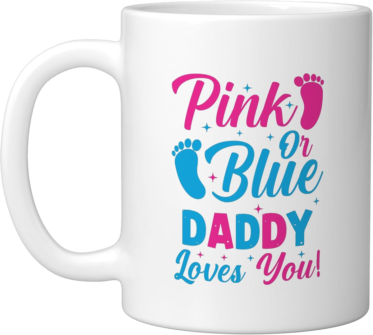 Pink Or Blue Daddy Loves You Funny Gender Reveal Christmas Ceramic Mug