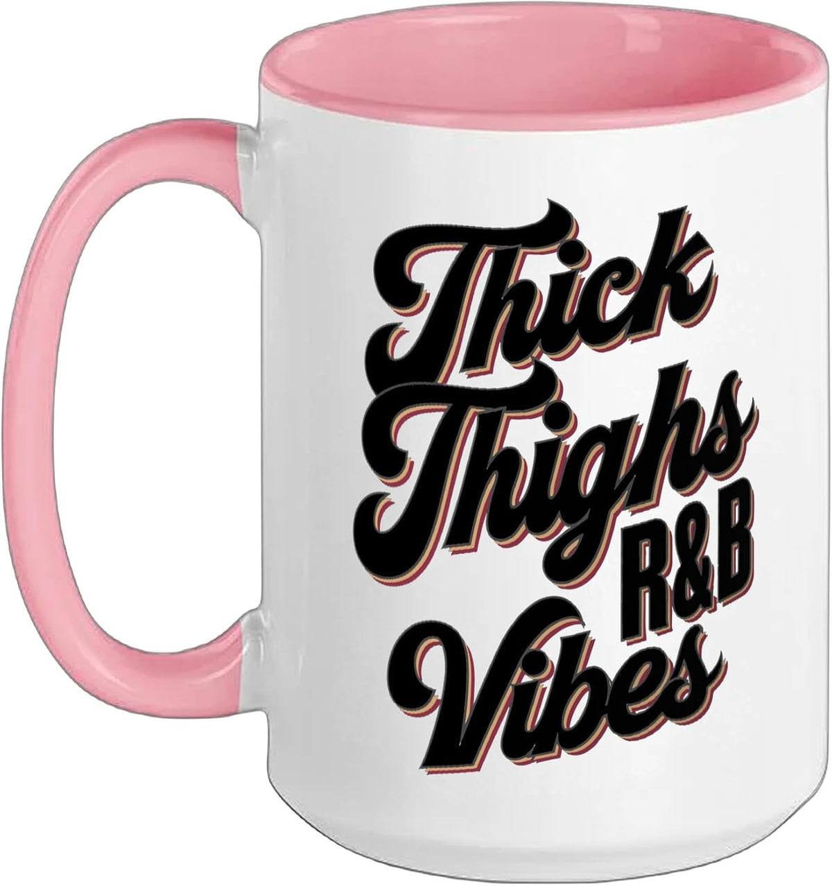 Thick Thighs R&B Vibes Ceramic Mug