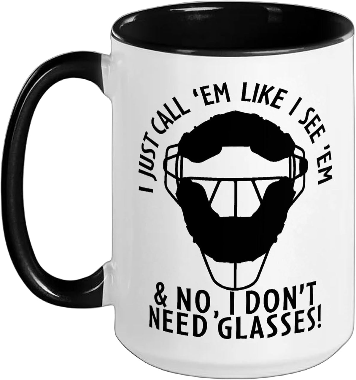 Funny Baseball Umpire Softball Baseball Ump Need Glasses Ceramic Mug