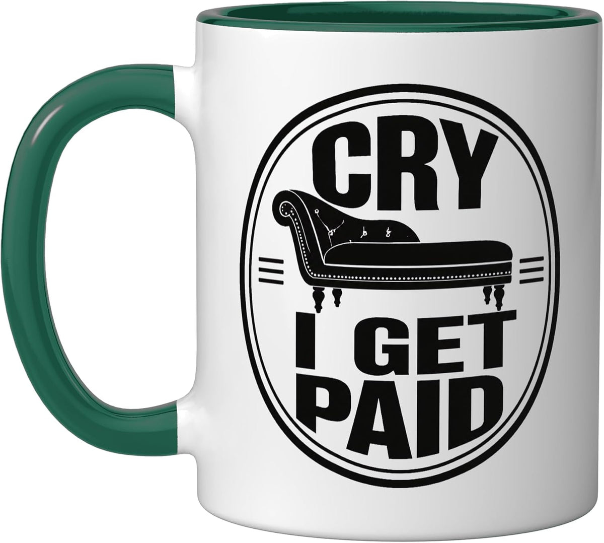 Cry I Get Paid Funny Therapist Psychology Badge Ceramic Mug