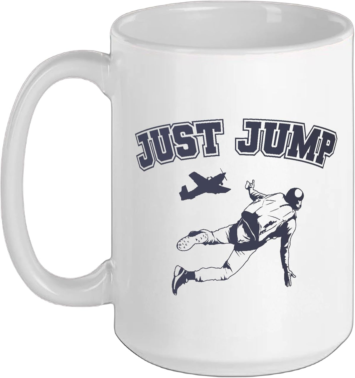 Skydiving From A Plane Just Jump Ceramic Mug
