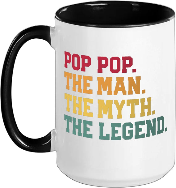 Pop - The Man Myth Legend Funny Father's Day Birthday Ceramic Mug
