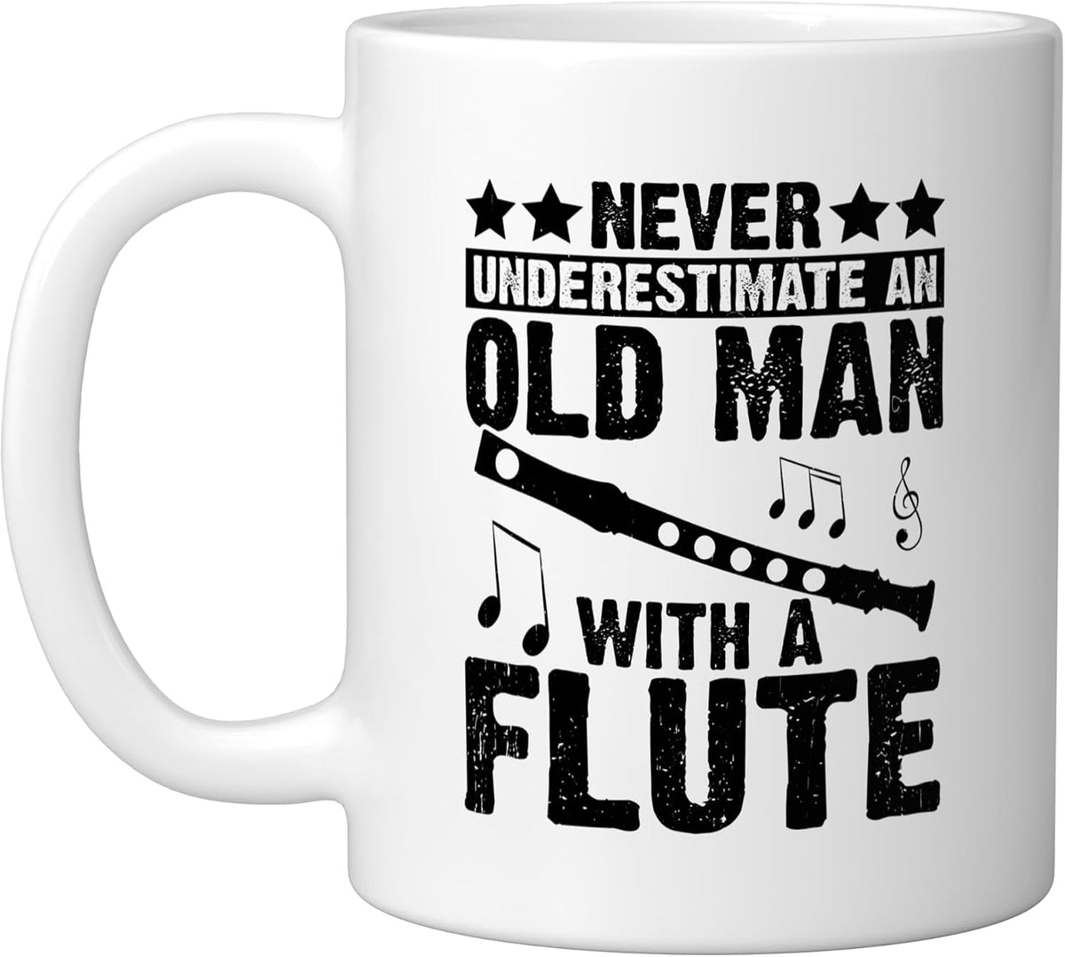 Never Underestimate Old Man With A Flute Funny Flute Ceramic Mug