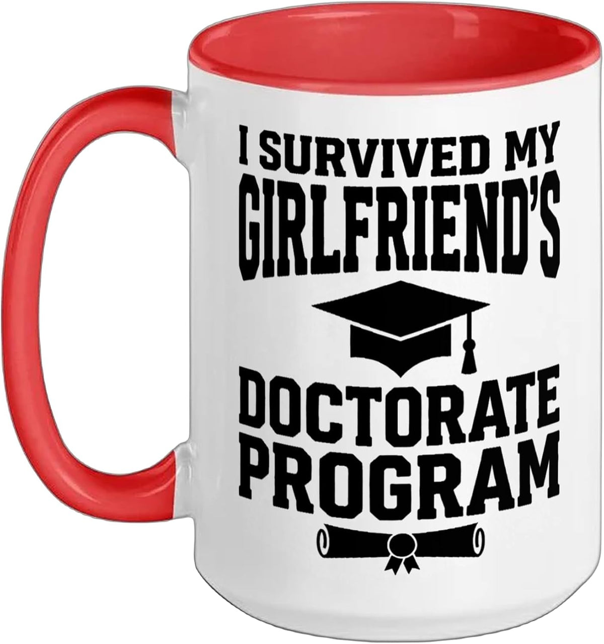 I Survived My Girlfriend's Doctorate Program Funny Bf Phd Ceramic Mug
