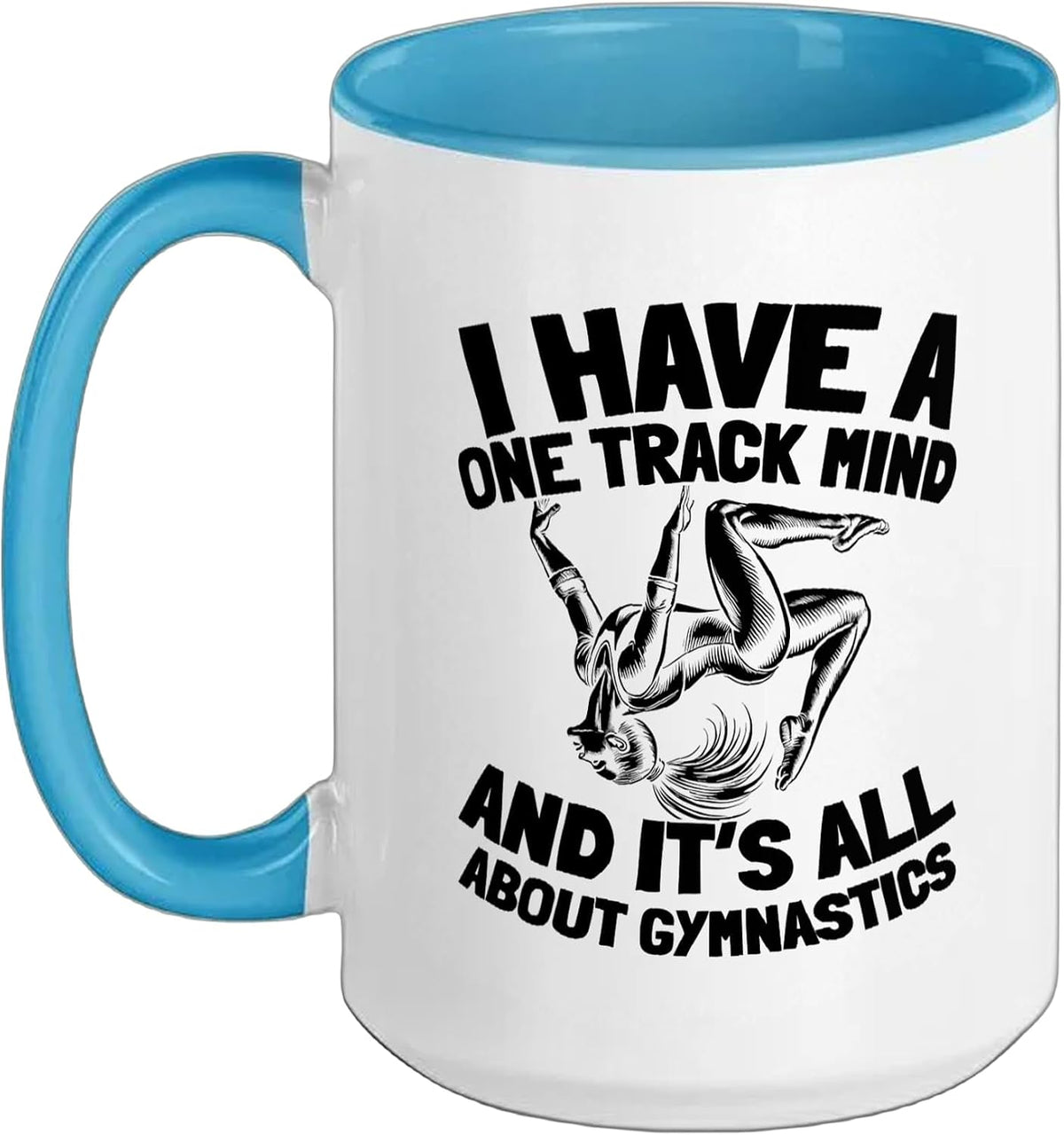 I Have A One Track Mind Gymnastics Funny Ceramic Mug