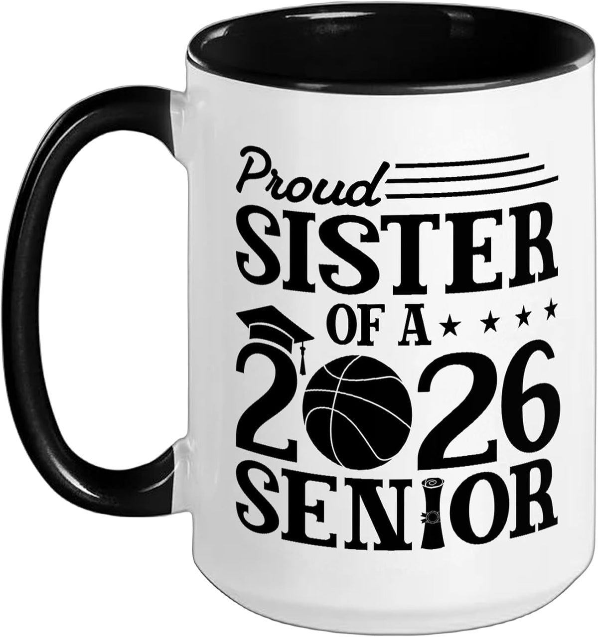 Proud Sister Of A 2026 Senior Basketball Graduate Ceramic Mug