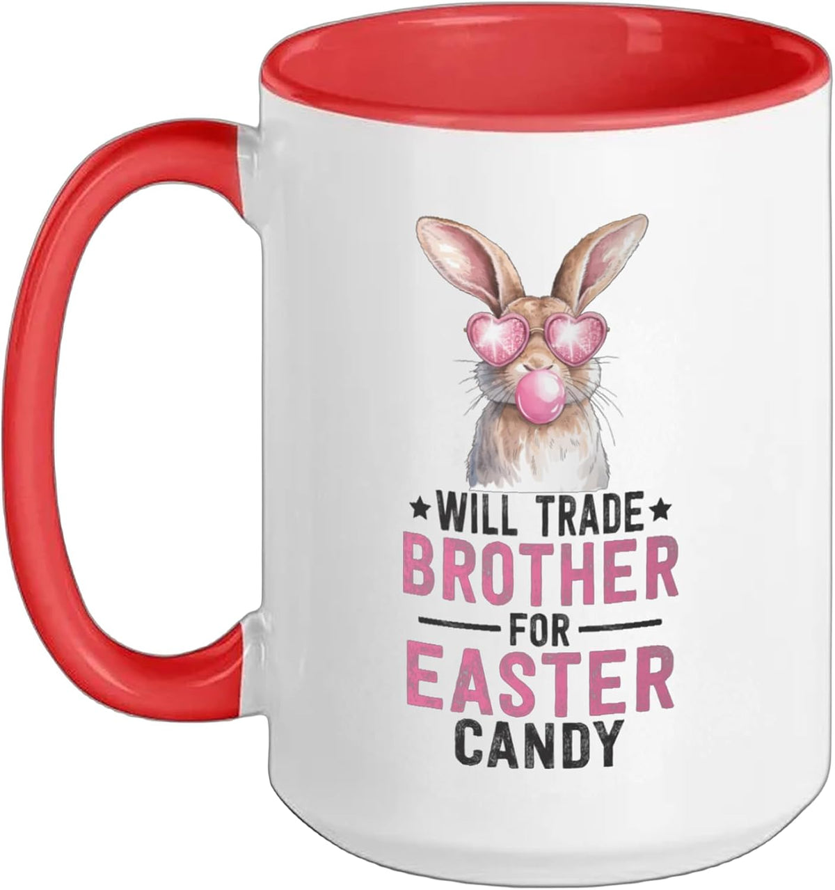 Will Trade Brother For Easter Candy Easter Bunny Girls Ceramic Mug